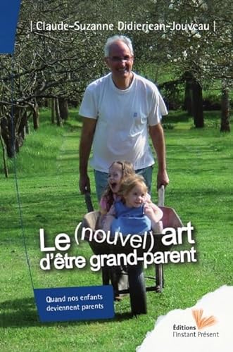 Imagen de archivo de Le nouvel art d'tre grand-parent a la venta por Chapitre.com : livres et presse ancienne