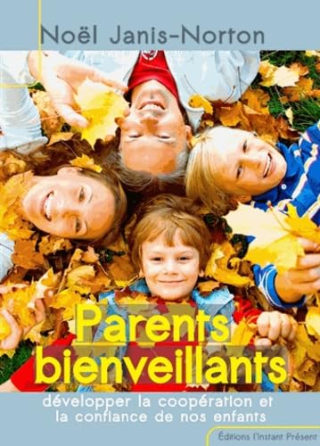 9782916032290: J'lve mes enfants avec bienveillance (mme quand c'est difficile !)