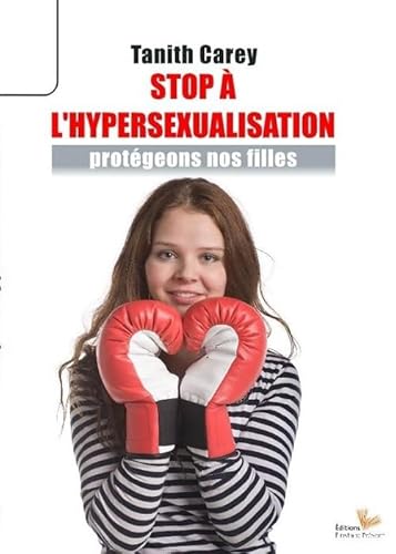 Stock image for Stop  L'hypersexualisation : Protgeons Nos Filles ! for sale by RECYCLIVRE