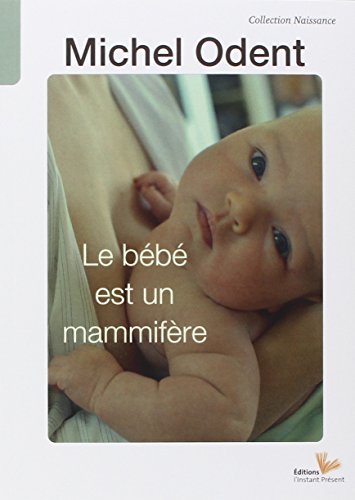 Stock image for LE BEBE EST UN MAMMIFERE for sale by ThriftBooks-Atlanta