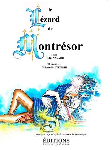 Stock image for Le lzard de Montrsor [Broch] Navard, Lydie et Paltenghi, Valerio for sale by BIBLIO-NET