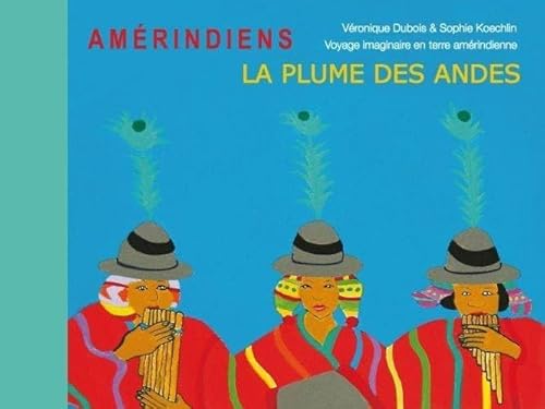 Beispielbild fr La Plume des Andes zum Verkauf von Ammareal