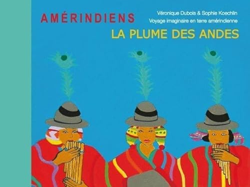 Stock image for La Plume des Andes for sale by Ammareal