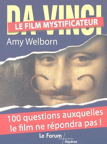 Imagen de archivo de Da Vinci, le film mystificateur: 100 questions auxquelles le film ne rpondra pas a la venta por Ammareal