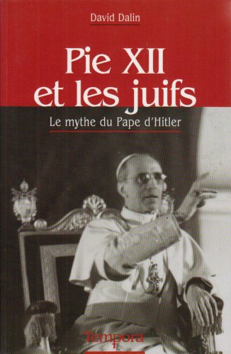 Beispielbild fr Pie XII et les juifs : Le mythe du Pape d'Hitler zum Verkauf von Ammareal