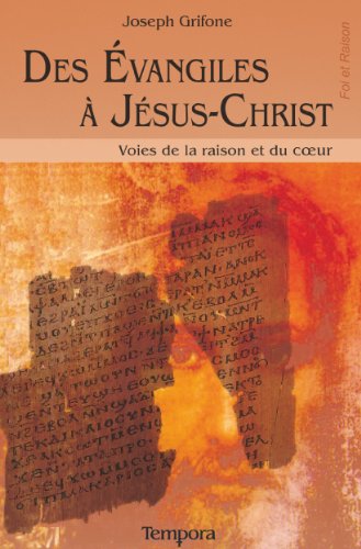 Beispielbild fr Des Evangiles  Jsus-christ : Voies De La Raison Et Du Coeur zum Verkauf von RECYCLIVRE