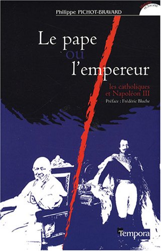 Beispielbild fr Le pape ou l'empereur: Les catholiques et Napol�on III (Histoire et soci�t�) zum Verkauf von Wonder Book