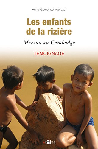 Stock image for Les enfants de la rizire: Mission au Cambodge for sale by Ammareal