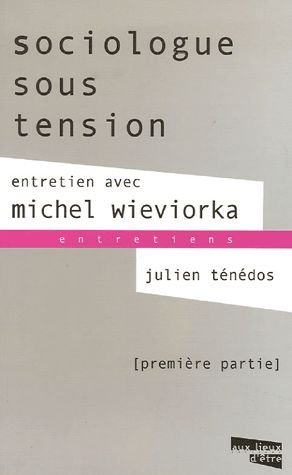 9782916063072: Sociologue sous tension: Tome 1