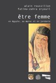 Beispielbild fr Etre femme en Egypte au Maroc et en Jordanie zum Verkauf von Librairie La Canopee. Inc.