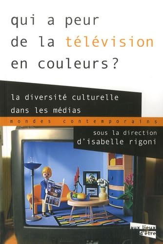 Beispielbild fr Qui a peur de la television en couleur La diversite culturelle zum Verkauf von Librairie La Canopee. Inc.