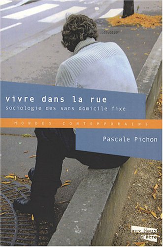 9782916063317: Vivre dans la rue: Sociologie des sans domicile fixe