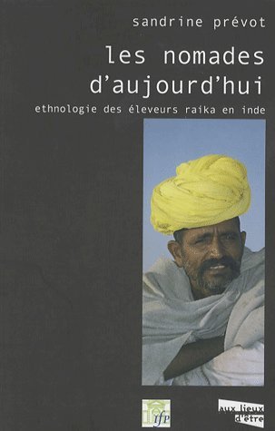Beispielbild fr Les nomades d'aujourd'hui Ethnologie des eleveurs raika en Inde zum Verkauf von Librairie La Canopee. Inc.