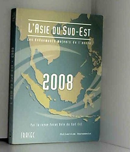 Beispielbild fr L'ASIE DU SUD-EST 2008 zum Verkauf von LiLi - La Libert des Livres