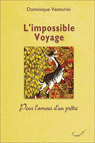 Beispielbild fr L'impossible Voyage : pour l'amour d'un prtre zum Verkauf von Ammareal