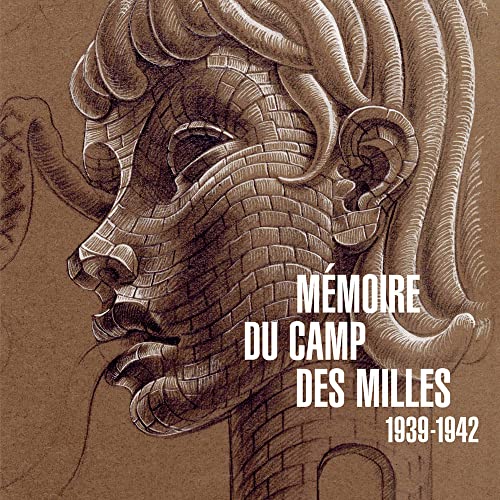 Beispielbild fr Mmoire Du Camp Des Milles : 1939-1942 zum Verkauf von RECYCLIVRE