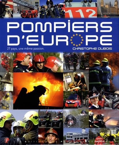 Beispielbild fr Pompiers D'europe : 27 Pays, Une Mme Passion zum Verkauf von RECYCLIVRE