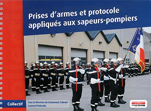 Beispielbild fr Prises d'armes et protocole appliqus aux sapeurs-pompiers zum Verkauf von Ammareal