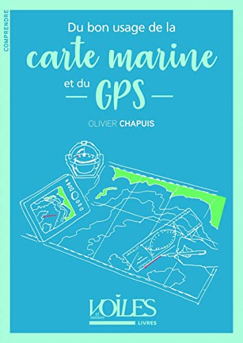 Beispielbild fr Du bon usage de la carte marine et du GPS zum Verkauf von medimops