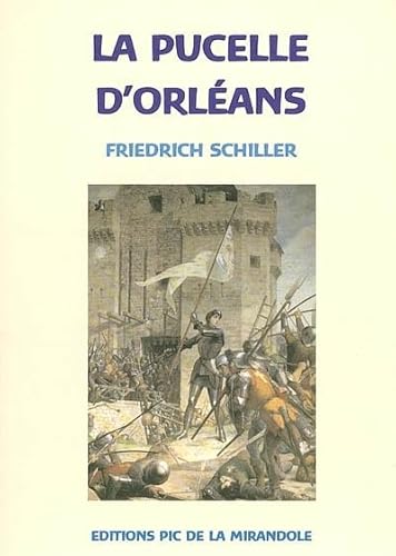 La pucelle d'OrlÃ©ans: tragÃ©die (French Edition) (9782916089065) by Schiller, Friedrich