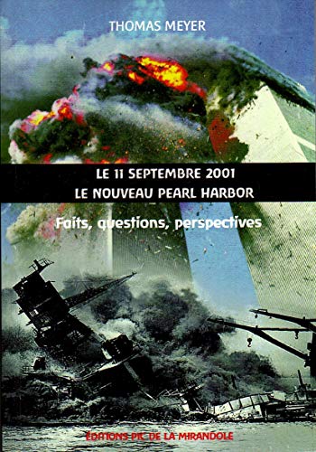 Le 11 septembre - Le nouveau Pearl Harbor (French Edition) (9782916089188) by Meyer, Thomas