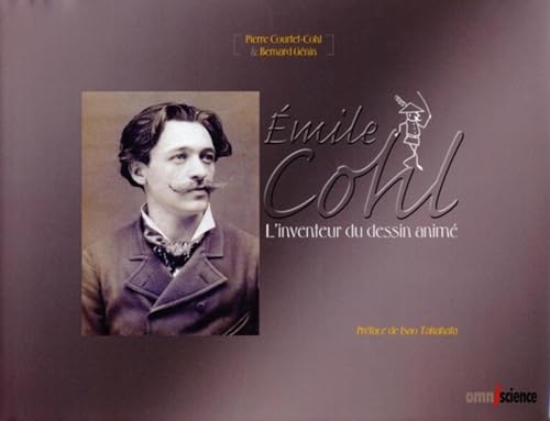 9782916097169: Emile Cohl: L'inventeur du dessin anim. Avec 2 dvd-rom.