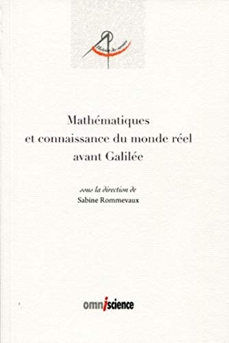 9782916097268: Mathmatiques et connaissance du monde rel avant Galile