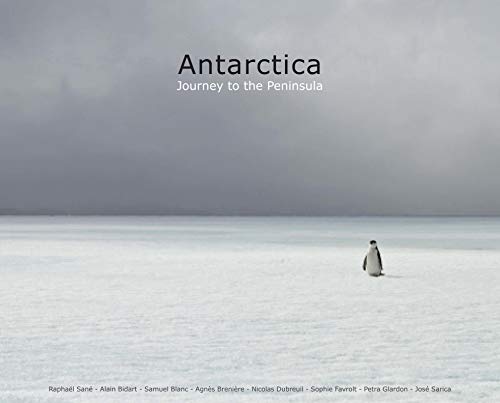Beispielbild fr Antarctica (version anglaise): Journey to the Peninsula (Ancienne dition : 9782843902604). 2e dition zum Verkauf von Gallix