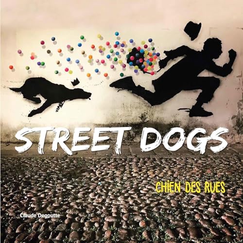 Beispielbild fr Street dogs: Chiens des rues zum Verkauf von medimops