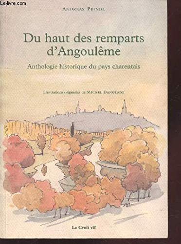 Beispielbild fr Du haut des remparts d'Angoulme : Anthologie historique du pays charentais zum Verkauf von medimops
