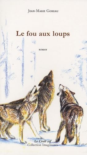 Beispielbild fr Le fou aux loups zum Verkauf von Ammareal