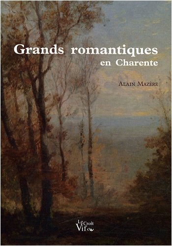 Beispielbild fr Grands romantiques en Charentes zum Verkauf von medimops