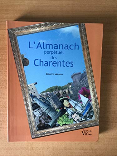 Beispielbild fr L'Almanach perptuel des Charentes zum Verkauf von medimops