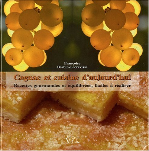 Beispielbild fr Cognac et cuisine d'aujourd'hui zum Verkauf von Ammareal