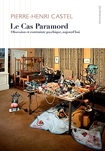 9782916120690: Le cas Paramord: Obsession et contrainte psychique aujourd'hui