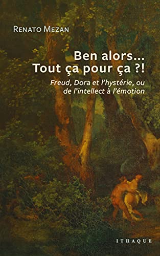 Imagen de archivo de Ben alors Tout a pour a ?: Freud, Dora et l'hystrie [Broch] Mezan, Renato a la venta por BIBLIO-NET