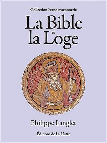 Beispielbild fr Bible et la Loge (la) zum Verkauf von medimops