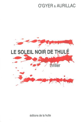 Beispielbild fr Le Soleil Noir De Thul : Thriller zum Verkauf von RECYCLIVRE