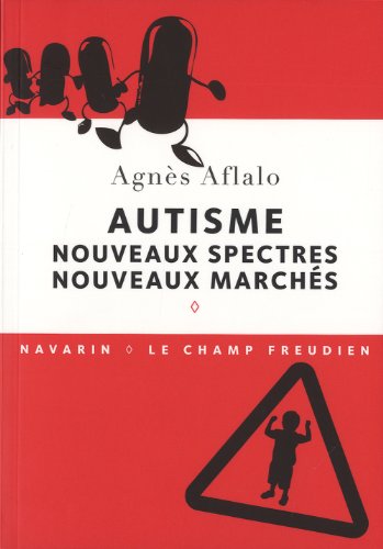 Stock image for Autisme : Nouveaux Spectres, Nouveaux Marchs for sale by RECYCLIVRE