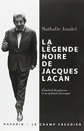 Beispielbild fr La Lgende Noire de Jacques Lacan zum Verkauf von Les Lointains du Monde