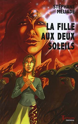 Beispielbild fr La fille aux deux soleils zum Verkauf von medimops