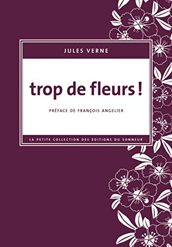 Beispielbild fr Trop de fleurs ! zum Verkauf von Ammareal