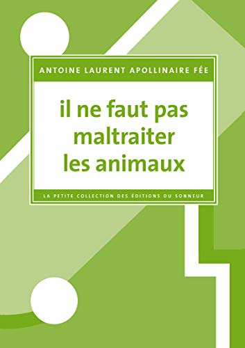 9782916136837: Il ne faut pas maltraiter les animaux: Suivi de De la protection des animaux dans ses rapports avec l'histoire naturelle