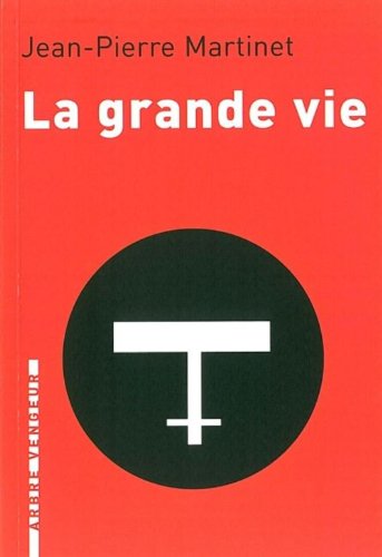 Beispielbild fr La grande vie zum Verkauf von Librairie Th  la page