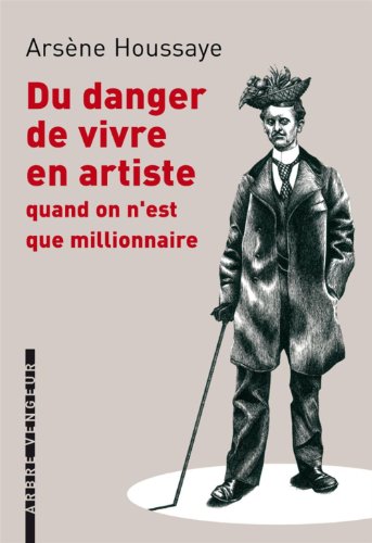 Imagen de archivo de Du danger de vivre en artiste : Quand on n'est que millionnaire a la venta por medimops