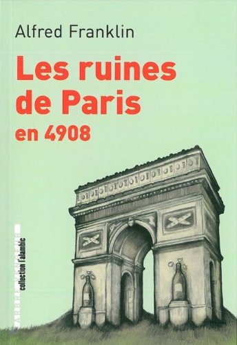 Beispielbild fr Les ruines de Paris en 4908 zum Verkauf von Ammareal