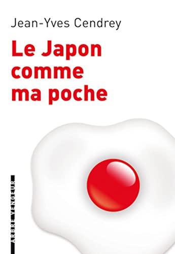Beispielbild fr Le Japon comme ma poche [Paperback] Cendrey, Jean-Yves zum Verkauf von LIVREAUTRESORSAS