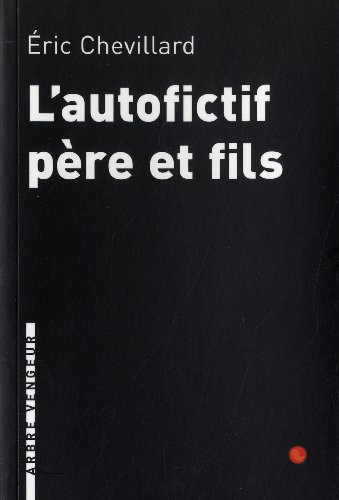 9782916141695: L'autofictif pre et fils: Journal 2009-2010