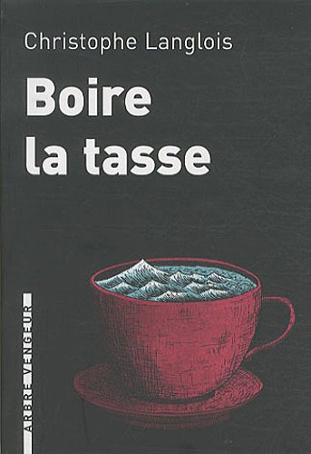 Beispielbild fr Boire la tasse zum Verkauf von medimops