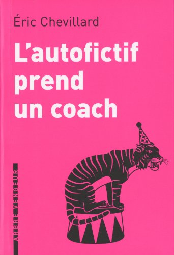 Stock image for LAutofictif prend un coach for sale by Ammareal